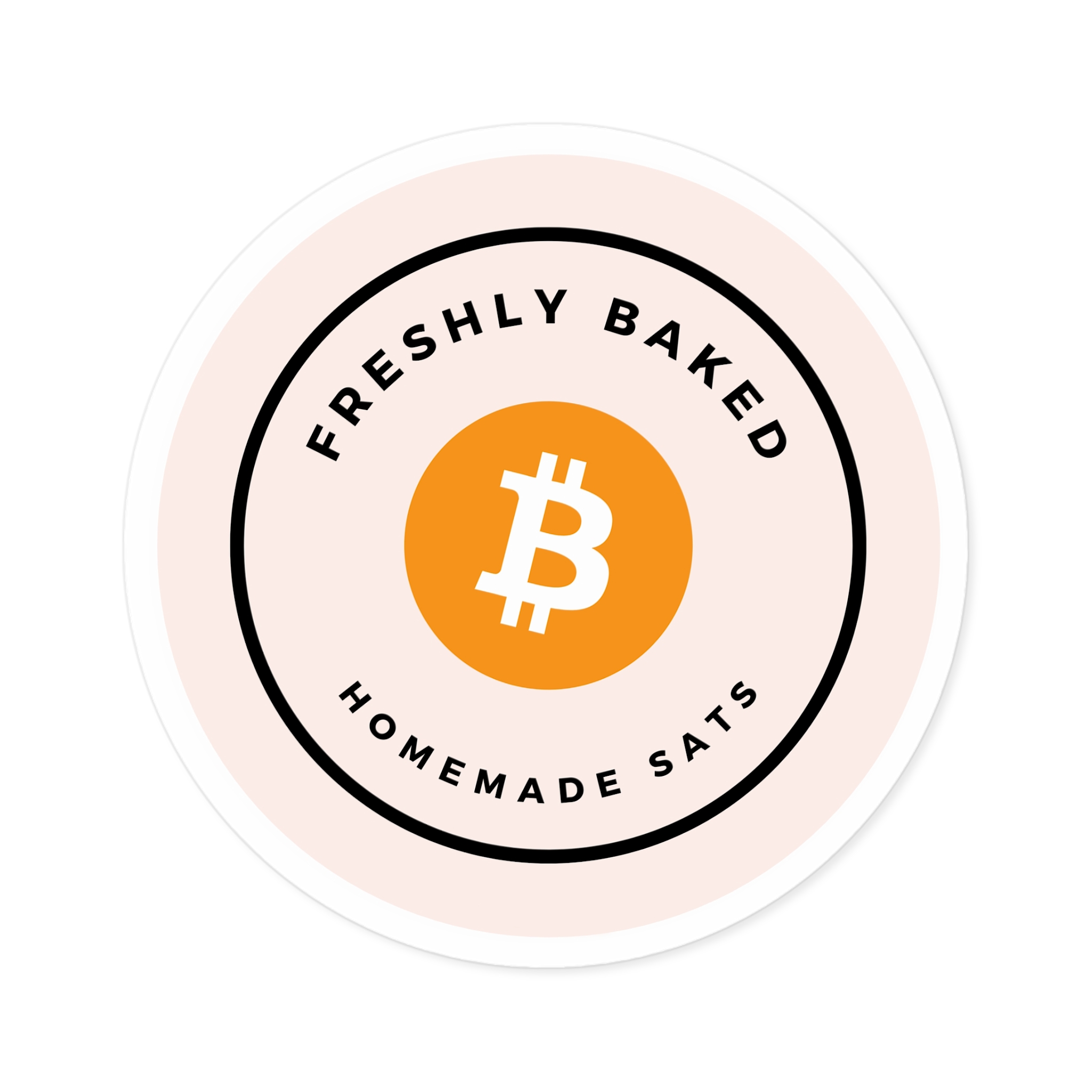 Freshly Baked Homemade Sats - Bitcoin | BTC | Round Sticker - Image 10
